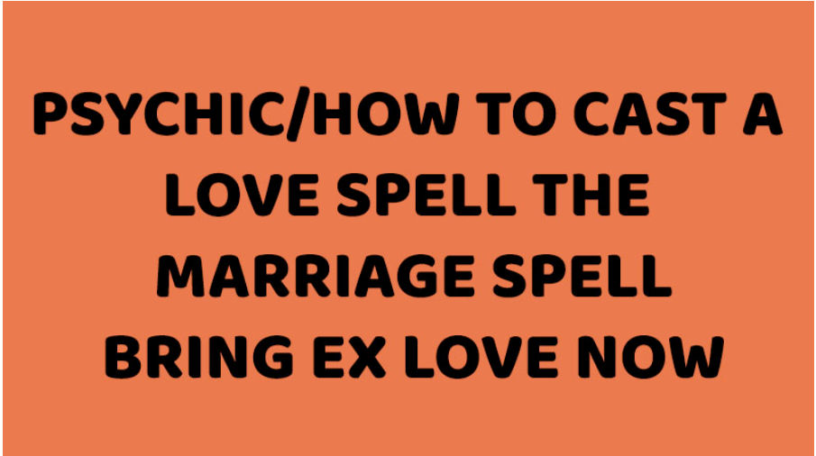 The Power of Marriage Love Spell: Number 1 Journey to Everlasting Bliss
